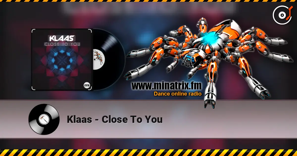 Klaas - Close To You жоғары сапада онлайн тыңдау | Minatrix.FM