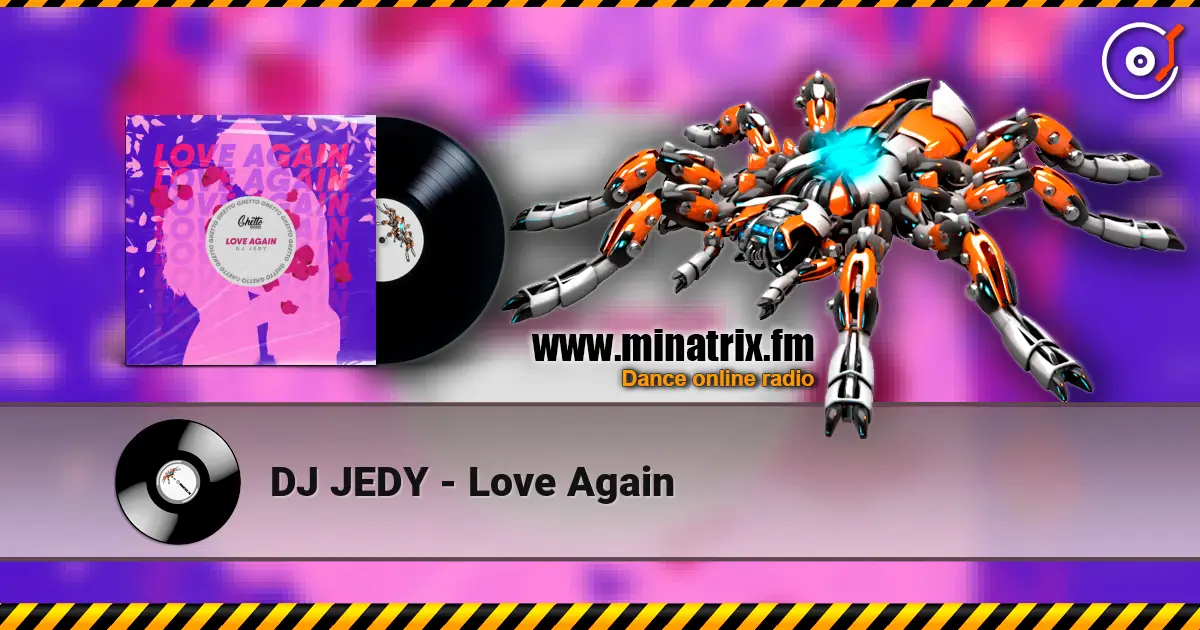 DJ JEDY - Love Again жоғары сапада онлайн тыңдау | Minatrix.FM