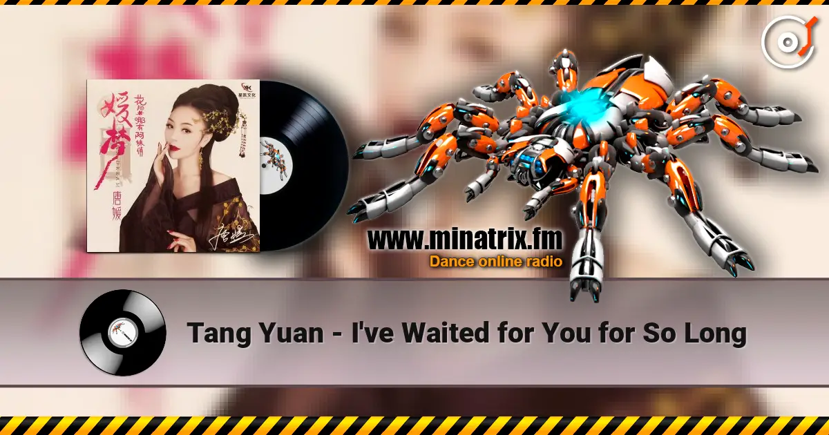 Tang Yuan - I've Waited for You for So Long жоғары сапада онлайн тыңдау | Minatrix.FM