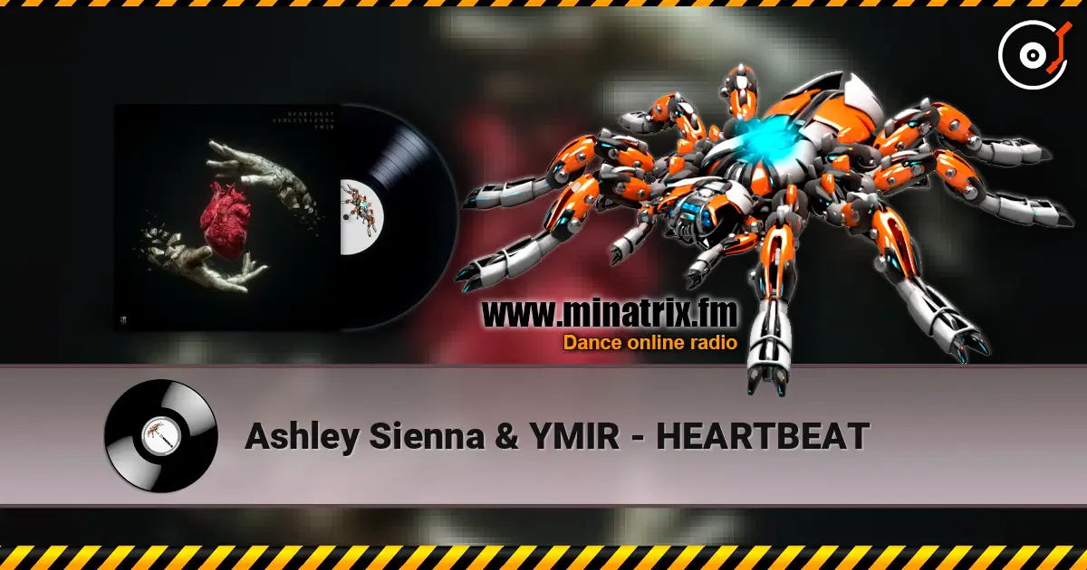 Ashley Sienna & YMIR - HEARTBEAT 高品质在线收听 | Minatrix.FM