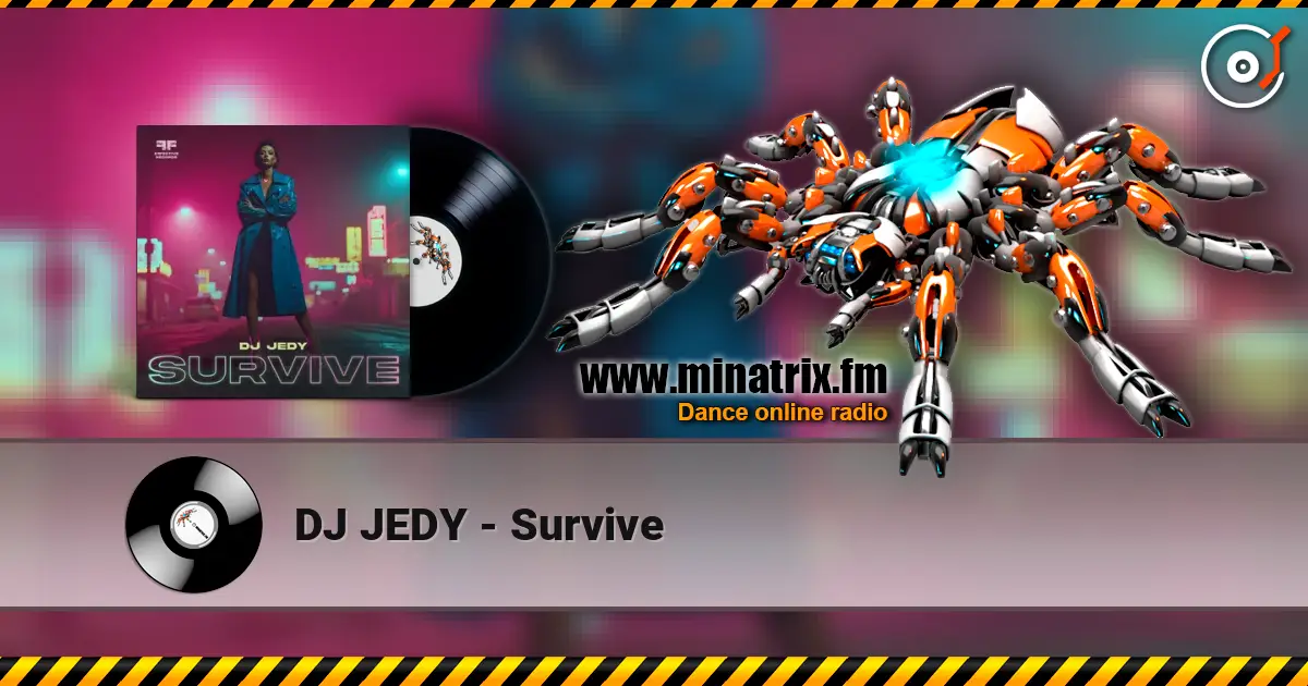 DJ JEDY - Survive жоғары сапада онлайн тыңдау | Minatrix.FM