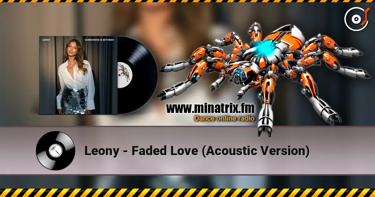 Leony - Faded Love (Acoustic Version) жоғары сапада онлайн тыңдау | Minatrix.FM