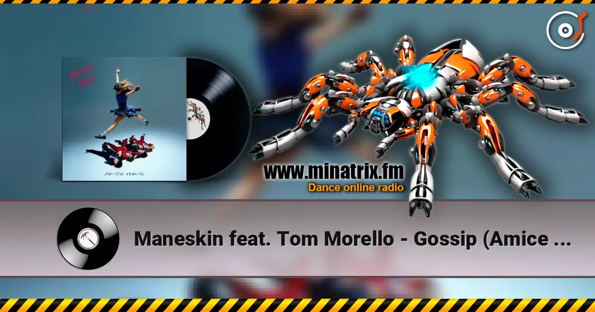 Maneskin feat. Tom Morello - Gossip (Amice rmx) 高品质在线收听 | Minatrix.FM