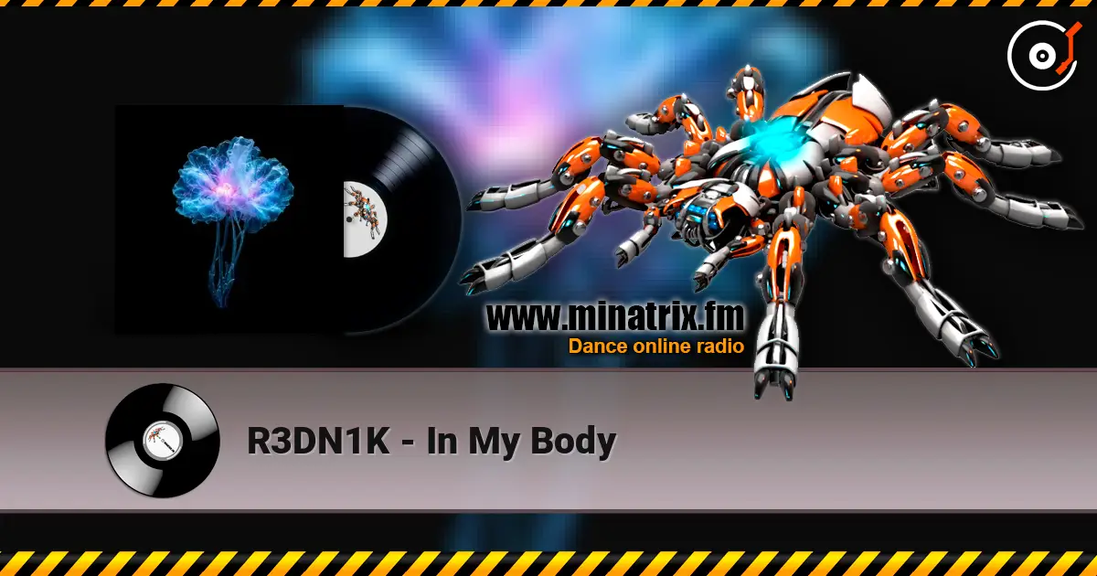 R3DN1K - In My Body жоғары сапада онлайн тыңдау | Minatrix.FM