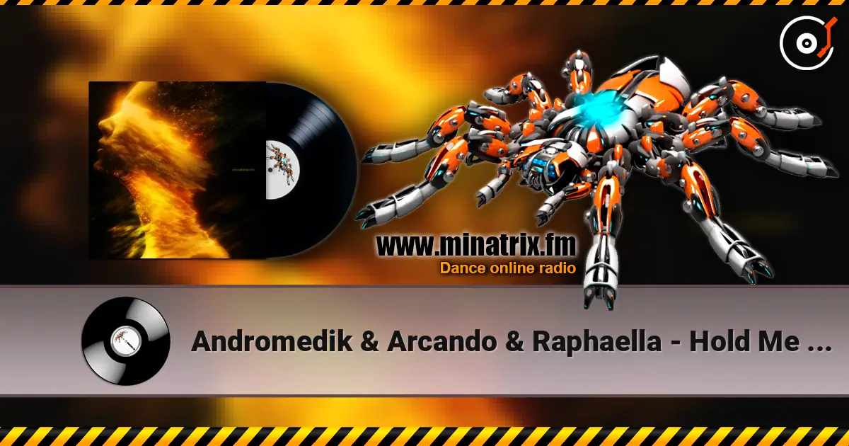 Andromedik & Arcando & Raphaella - Hold Me In Heaven 高品质在线收听 | Minatrix.FM