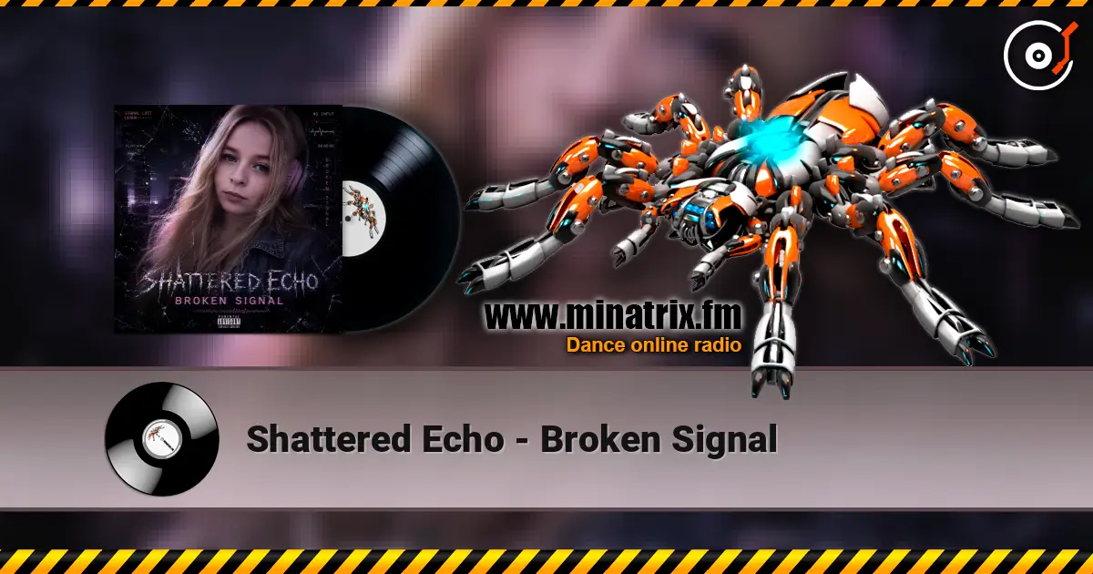 Shattered Echo - Broken Signal жоғары сапада онлайн тыңдау | Minatrix.FM