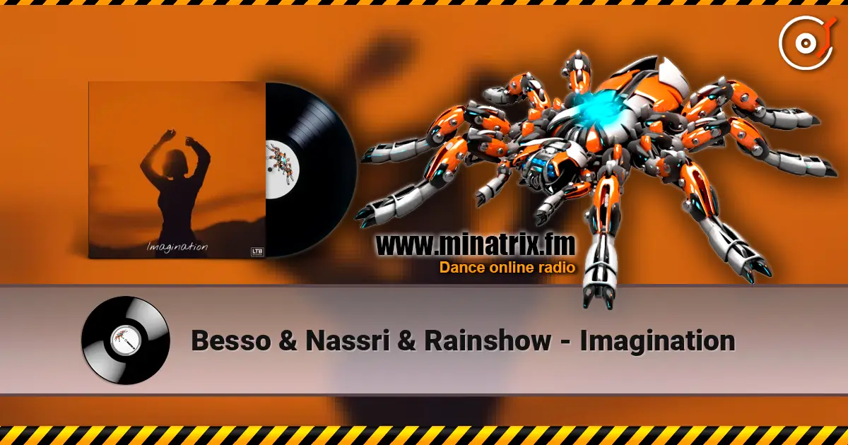 Besso & Nassri & Rainshow - Imagination жоғары сапада онлайн тыңдау | Minatrix.FM