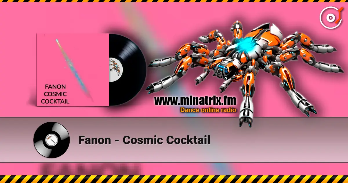 Fanon - Cosmic Cocktail жоғары сапада онлайн тыңдау | Minatrix.FM