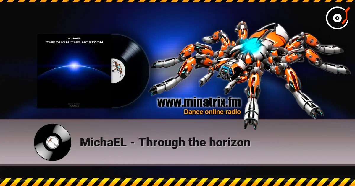 MichaEL - Through the horizon жоғары сапада онлайн тыңдау | Minatrix.FM