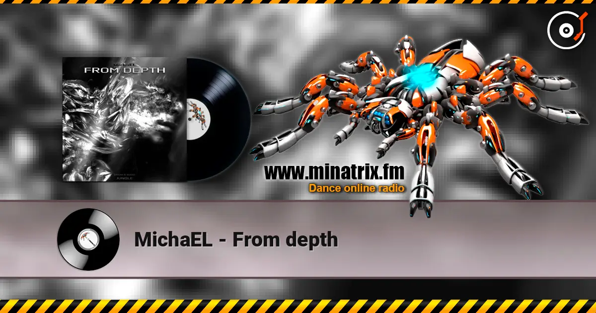 MichaEL - From depth жоғары сапада онлайн тыңдау | Minatrix.FM