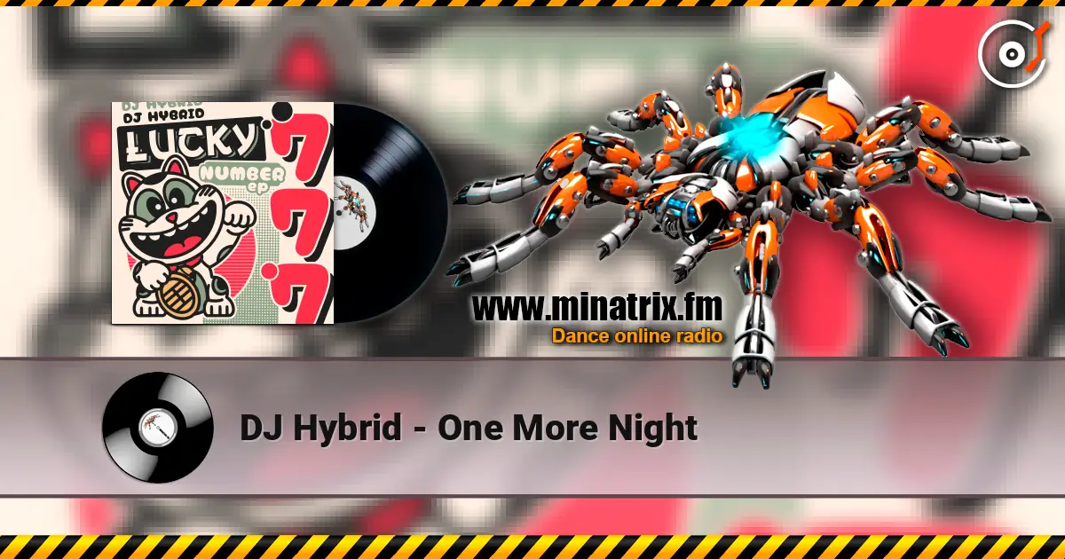 DJ Hybrid - One More Night 高品质在线收听 | Minatrix.FM