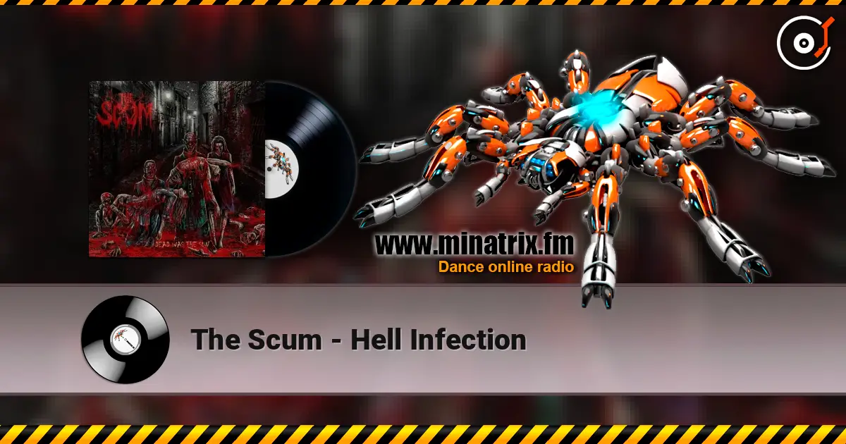 The Scum - Hell Infection жоғары сапада онлайн тыңдау | Minatrix.FM