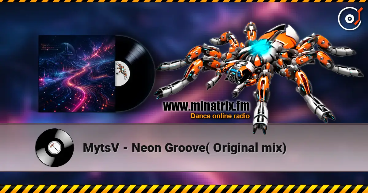 MytsV - Neon Groove( Original mix) жоғары сапада онлайн тыңдау | Minatrix.FM