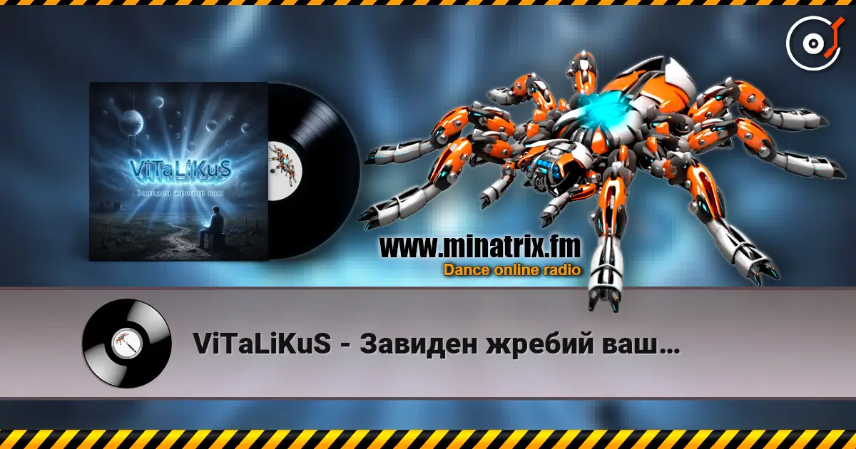ViTaLiKuS - Завиден жребий ваш… жоғары сапада онлайн тыңдау | Minatrix.FM
