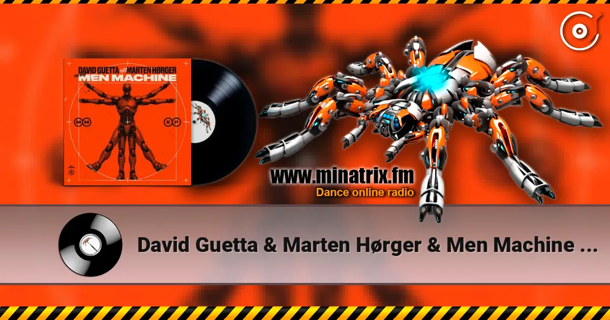 David Guetta & Marten Hørger & Men Machine - The Past, The Present, The Future listen online in high quality | Minatrix.FM