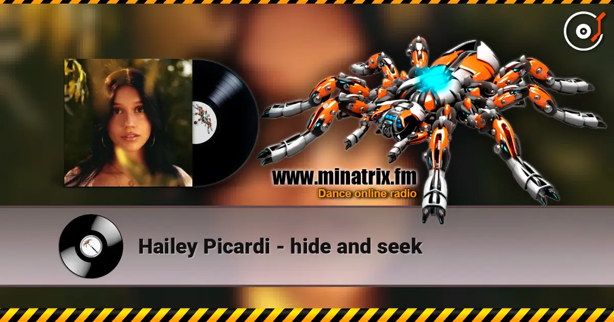 Hailey Picardi - hide and seek жоғары сапада онлайн тыңдау | Minatrix.FM