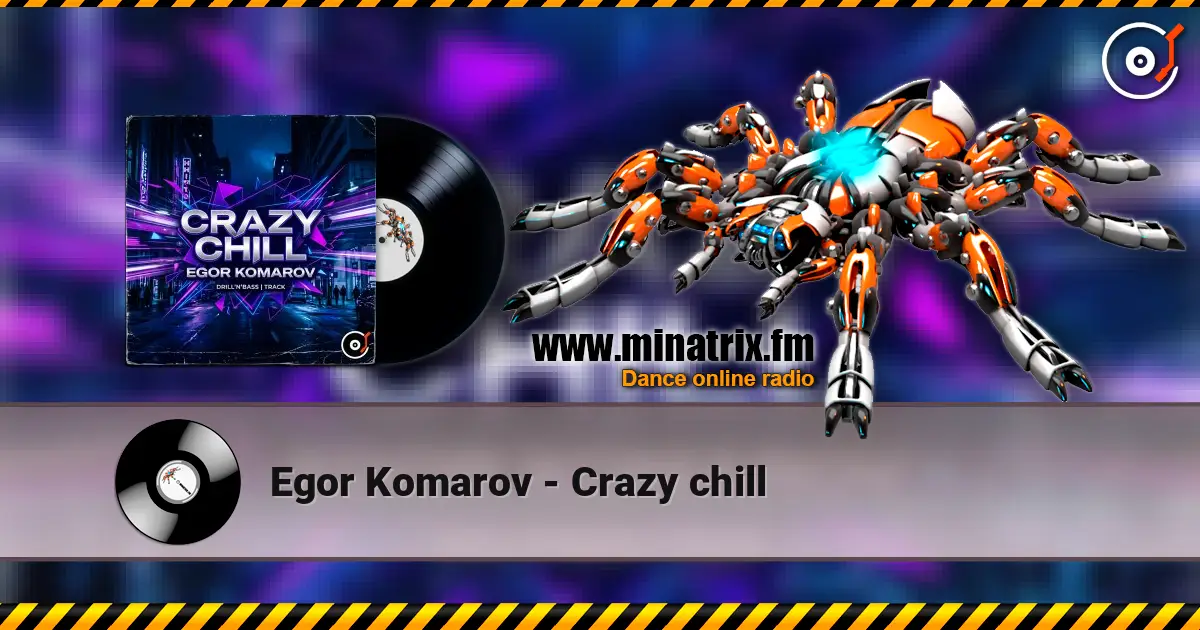 Egor Komarov - Crazy chill жоғары сапада онлайн тыңдау | Minatrix.FM