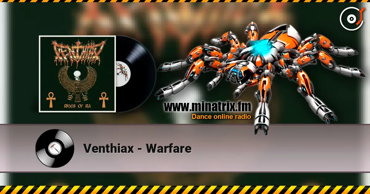 Venthiax - Warfare жоғары сапада онлайн тыңдау | Minatrix.FM