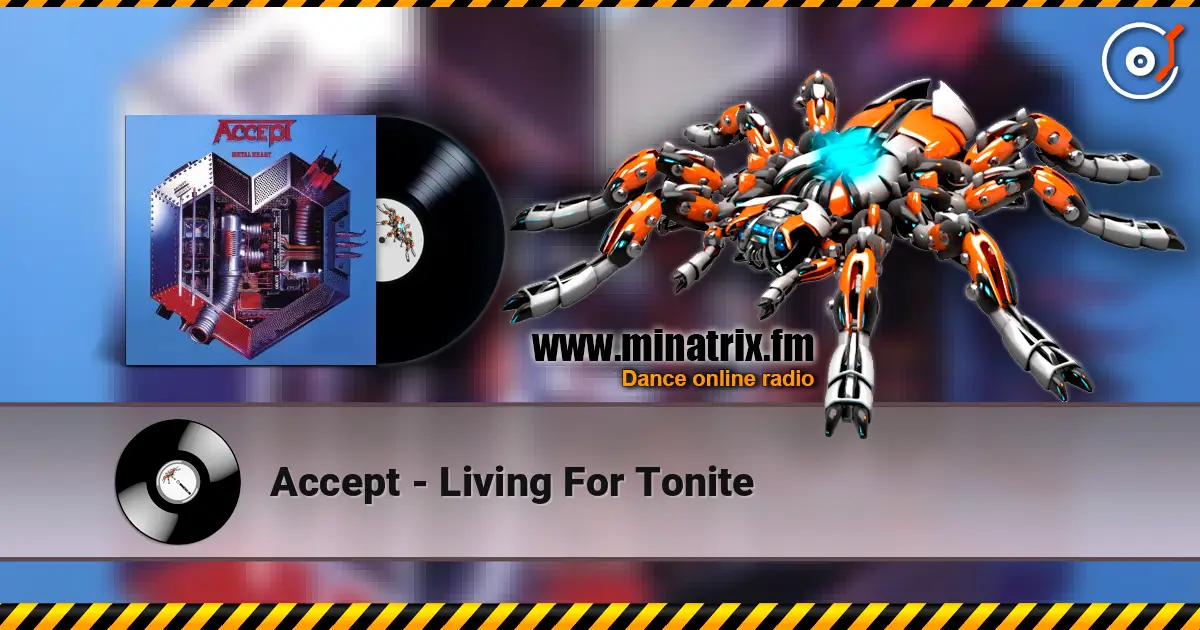 Accept - Living For Tonite 高品质在线收听 | Minatrix.FM
