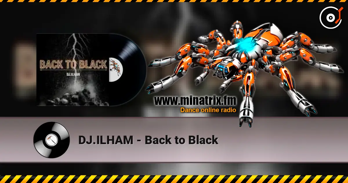 DJ.ILHAM - Back to Black жоғары сапада онлайн тыңдау | Minatrix.FM