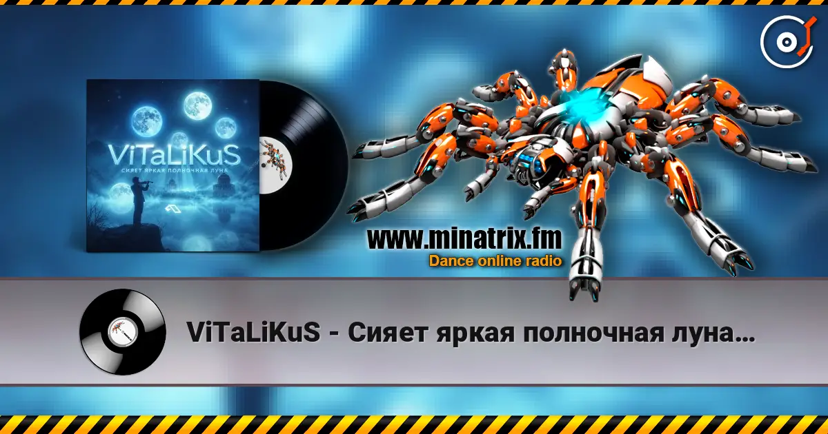 ViTaLiKuS - Сияет яркая полночная луна… жоғары сапада онлайн тыңдау | Minatrix.FM