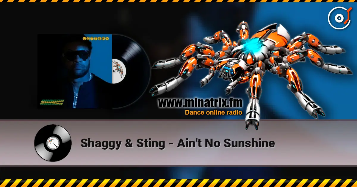 Shaggy & Sting - Ain't No Sunshine жоғары сапада онлайн тыңдау | Minatrix.FM
