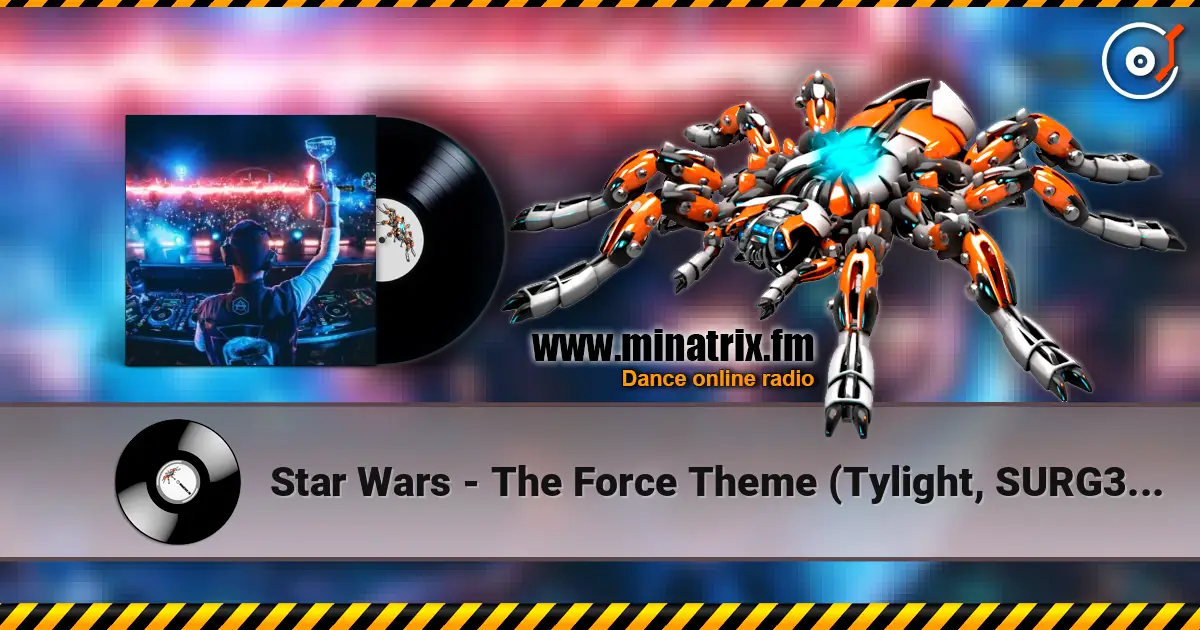 Star Wars - The Force Theme (Tylight, SURG3, Elysiums Hardstyle Remix) жоғары сапада онлайн тыңдау | Minatrix.FM