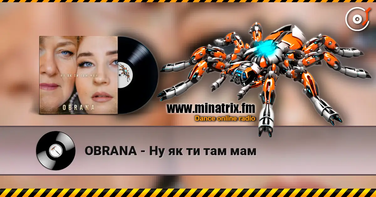 OBRANA - Ну як ти там мам жоғары сапада онлайн тыңдау | Minatrix.FM