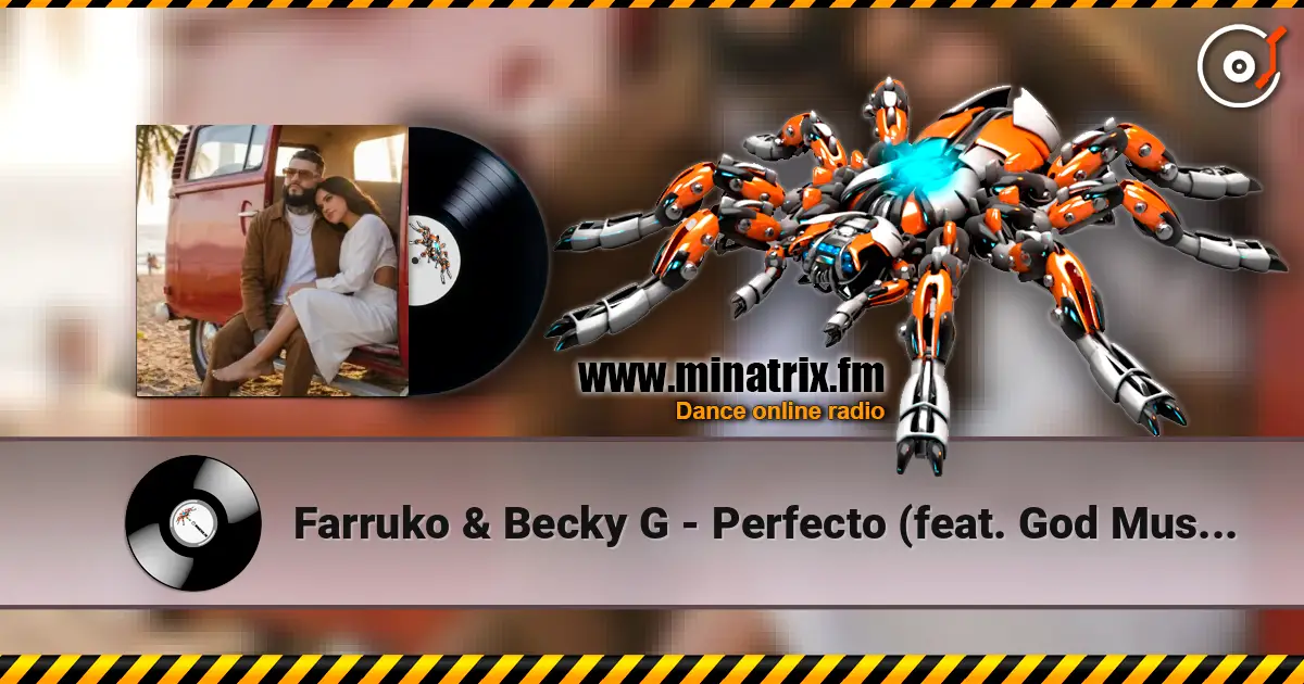 Farruko & Becky G - Perfecto (feat. God Music) жоғары сапада онлайн тыңдау | Minatrix.FM