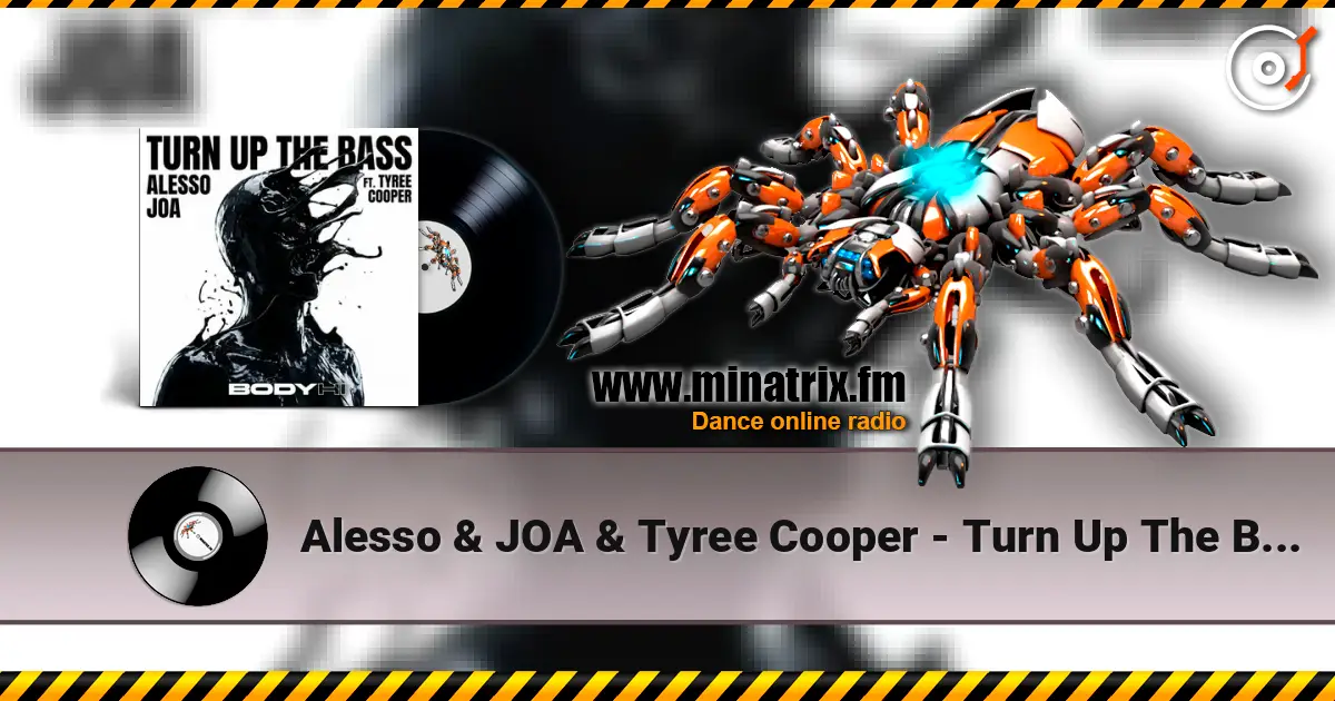 Alesso & JOA & Tyree Cooper - Turn Up The Bass жоғары сапада онлайн тыңдау | Minatrix.FM