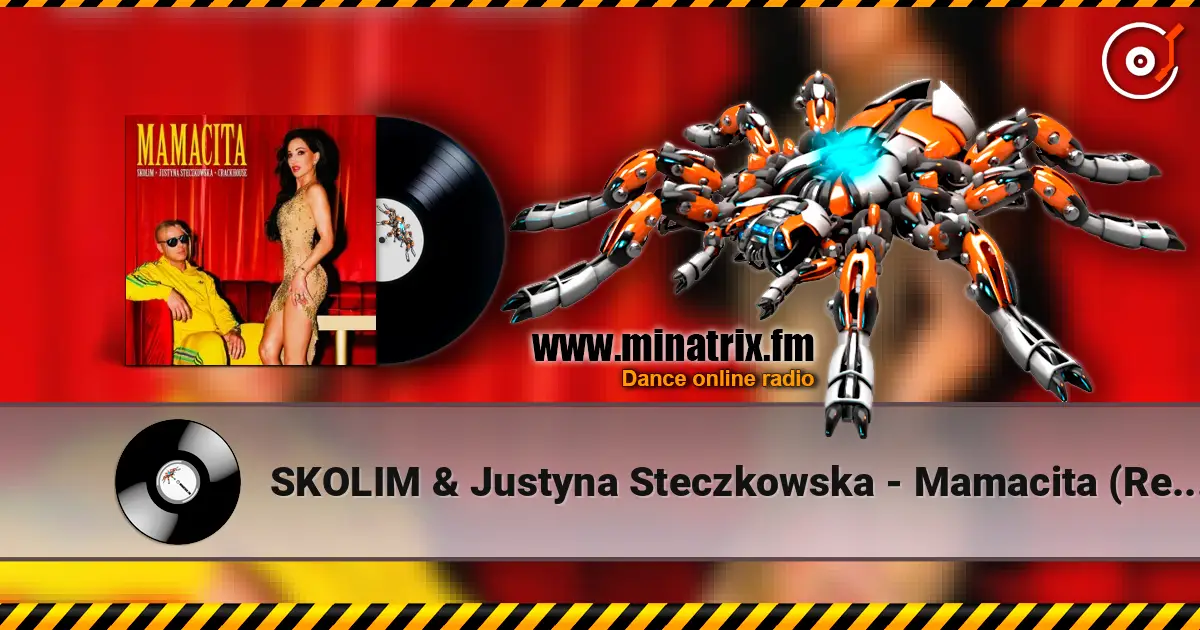 SKOLIM & Justyna Steczkowska - Mamacita (Remix) жоғары сапада онлайн тыңдау | Minatrix.FM