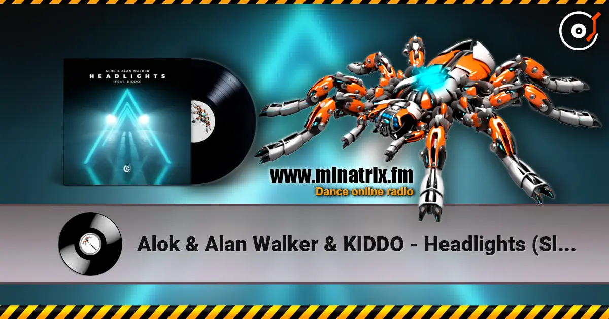 Alok & Alan Walker & KIDDO - Headlights (Slowed Version) жоғары сапада онлайн тыңдау | Minatrix.FM