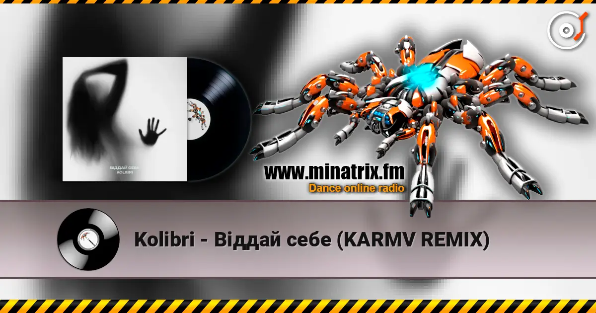 Kolibri - Віддай себе (KARMV REMIX) online in hoher Qualität hören | Minatrix.FM