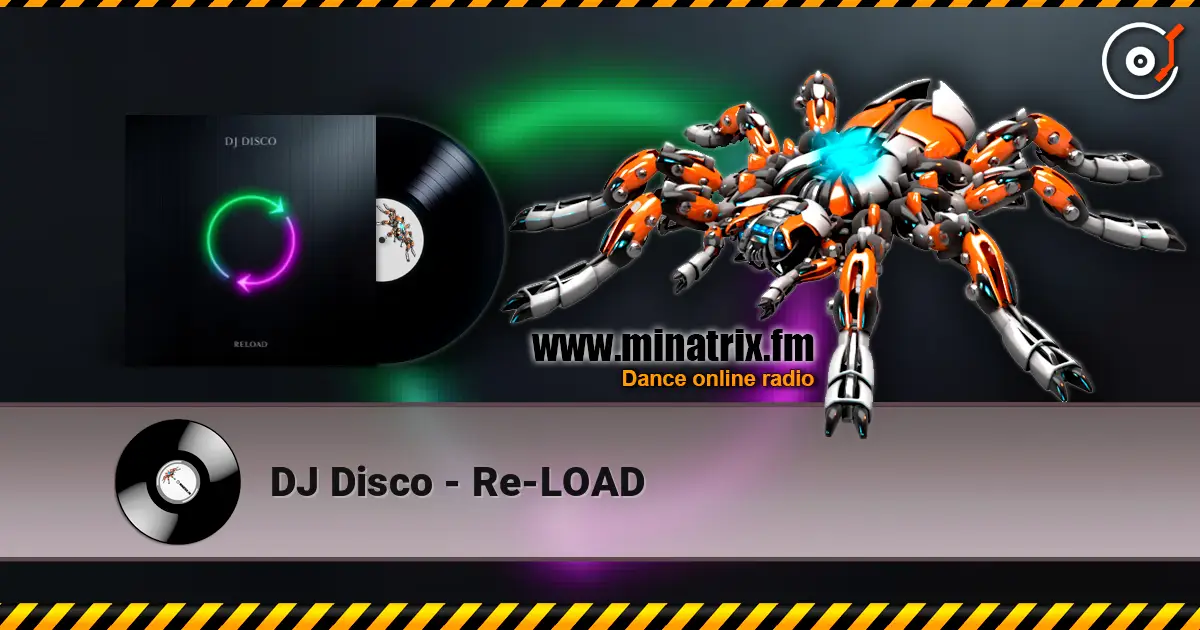 DJ Disco - Re-LOAD жоғары сапада онлайн тыңдау | Minatrix.FM