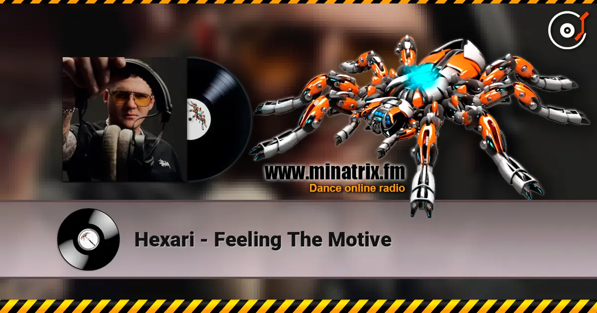 Hexari - Feeling The Motive жоғары сапада онлайн тыңдау | Minatrix.FM