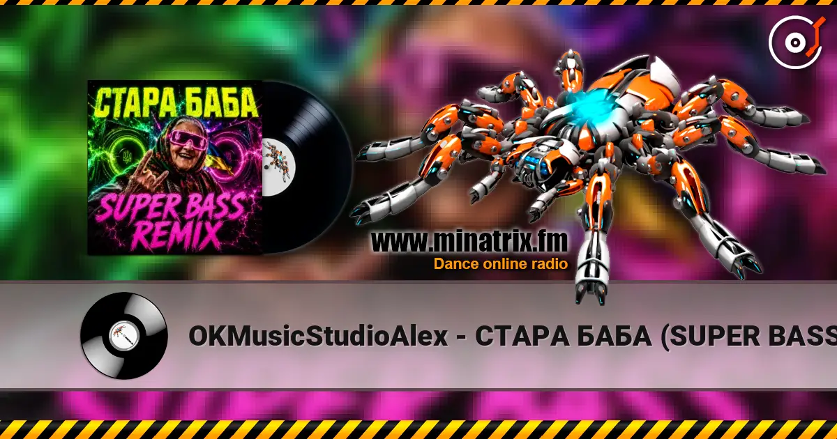 OKMusicStudioAlex - СТАРА БАБА (SUPER BASS REMIX) жоғары сапада онлайн тыңдау | Minatrix.FM
