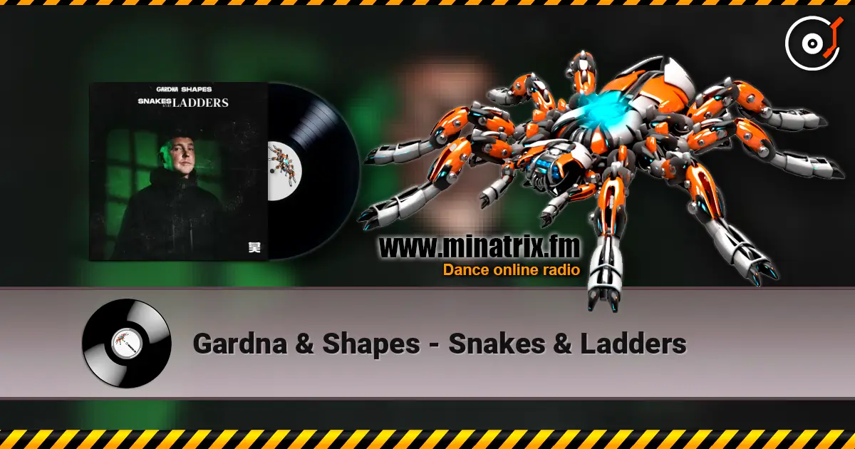 Gardna & Shapes - Snakes & Ladders 高品质在线收听 | Minatrix.FM