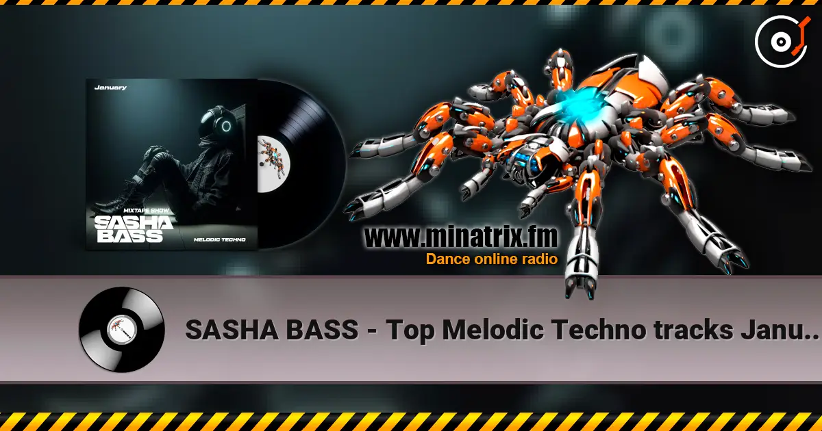 SASHA BASS - Top Melodic Techno tracks January 2026 жоғары сапада онлайн тыңдау | Minatrix.FM