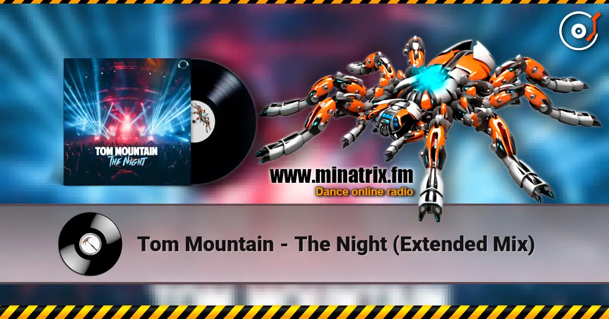 Tom Mountain - The Night (Extended Mix) жоғары сапада онлайн тыңдау | Minatrix.FM