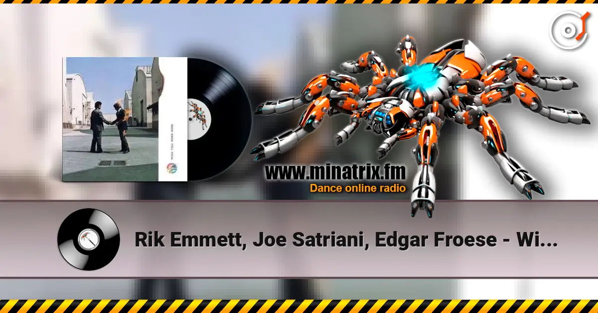 Rik Emmett, Joe Satriani, Edgar Froese - Wish You Were Here жоғары сапада онлайн тыңдау | Minatrix.FM