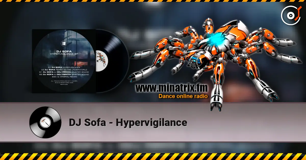DJ Sofa - Hypervigilance 高品质在线收听 | Minatrix.FM