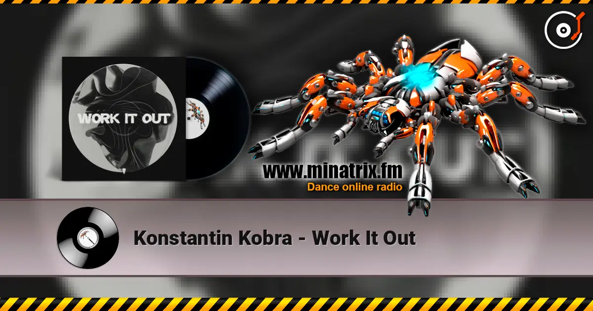 Konstantin Kobra - Work It Out жоғары сапада онлайн тыңдау | Minatrix.FM