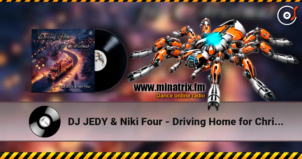 DJ JEDY & Niki Four - Driving Home for Christmas жоғары сапада онлайн тыңдау | Minatrix.FM