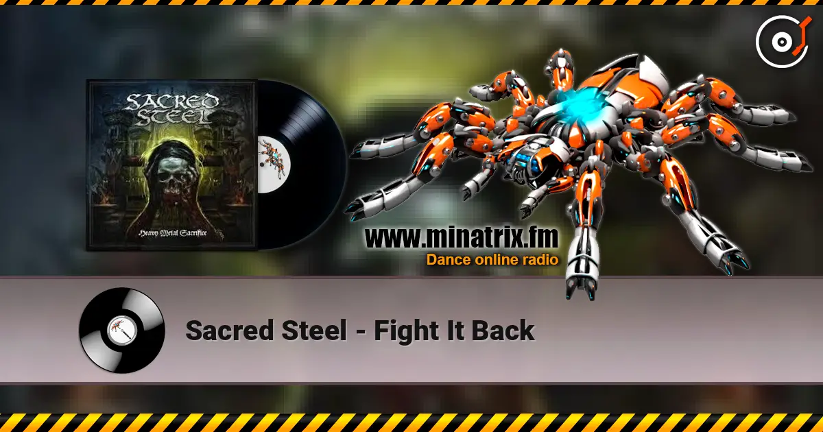 Sacred Steel - Fight It Back 高品质在线收听 | Minatrix.FM