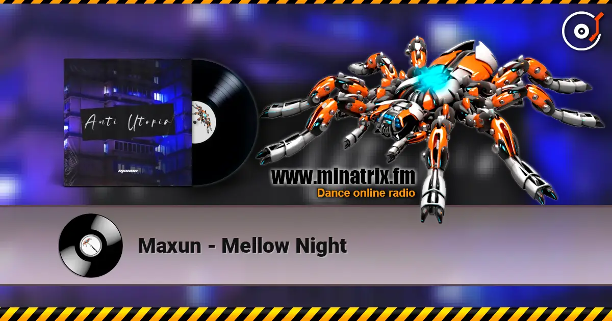 Maxun - Mellow Night жоғары сапада онлайн тыңдау | Minatrix.FM