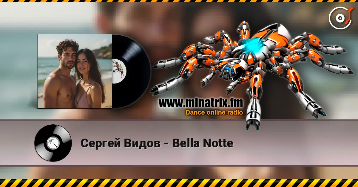 Сергей Видов - Bella Notte жоғары сапада онлайн тыңдау | Minatrix.FM