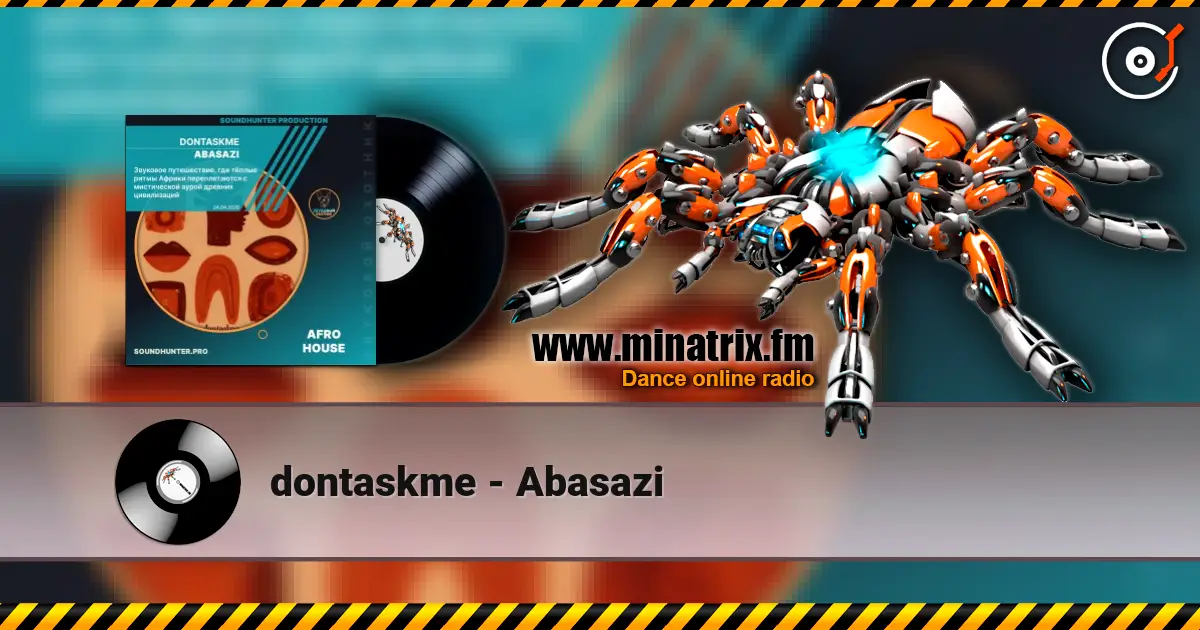 dontaskme - Abasazi жоғары сапада онлайн тыңдау | Minatrix.FM
