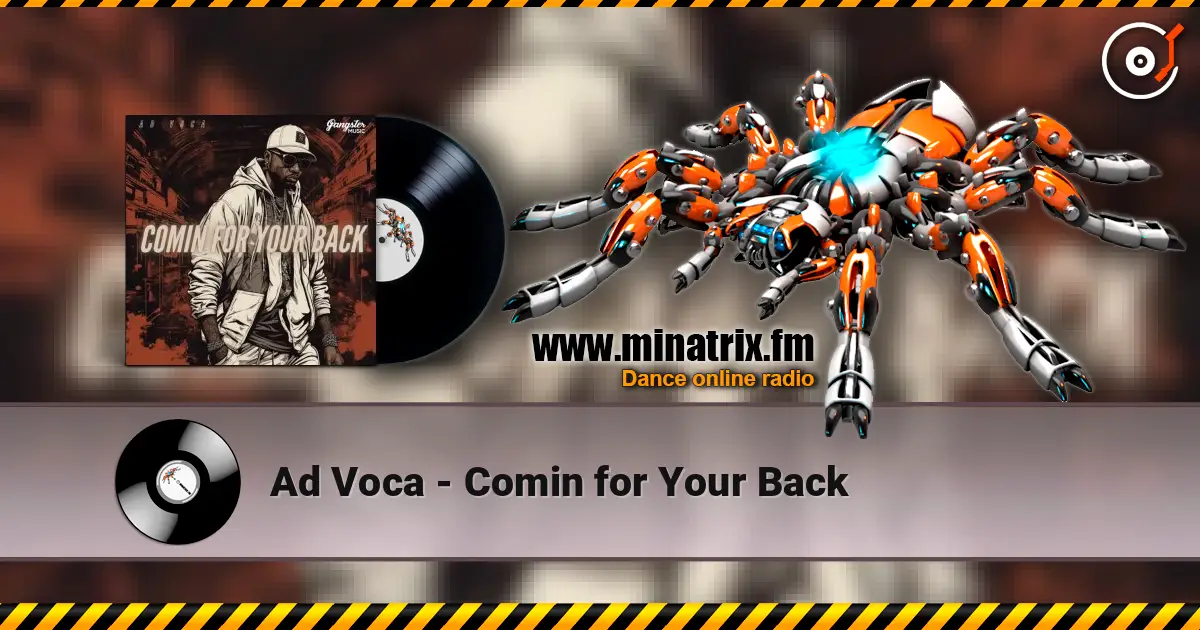 Ad Voca - Comin for Your Back жоғары сапада онлайн тыңдау | Minatrix.FM