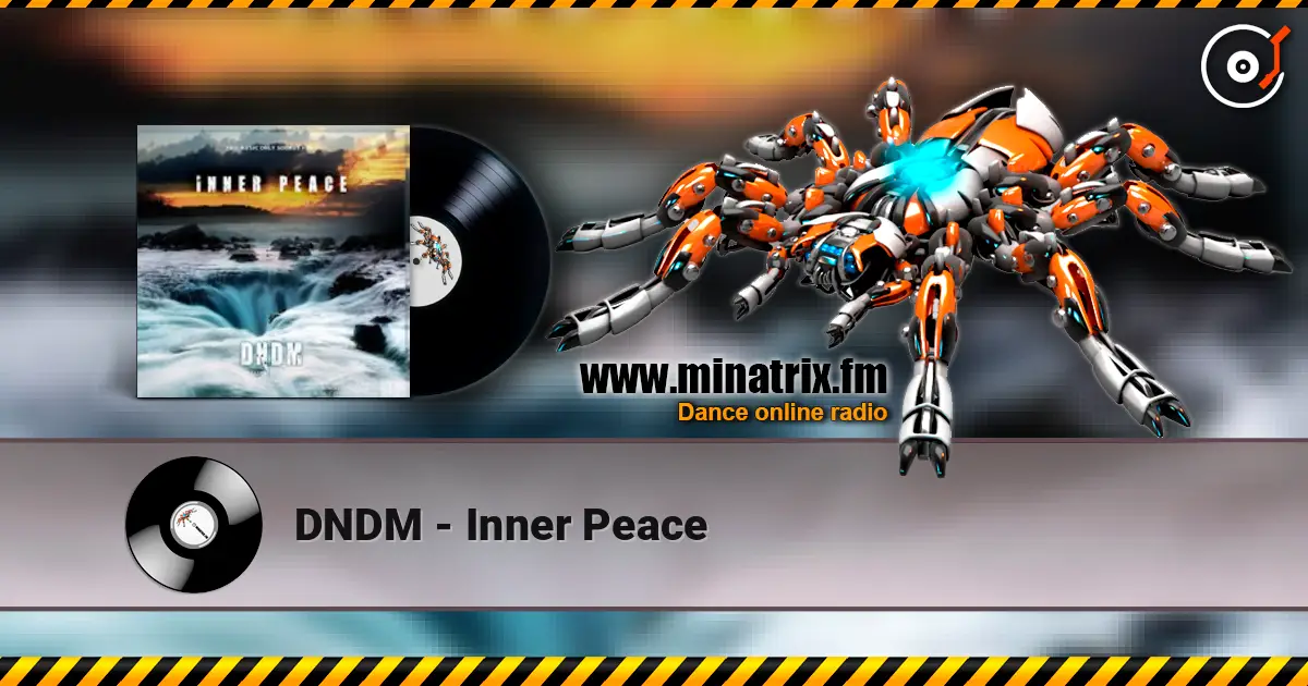 DNDM - Inner Peace жоғары сапада онлайн тыңдау | Minatrix.FM