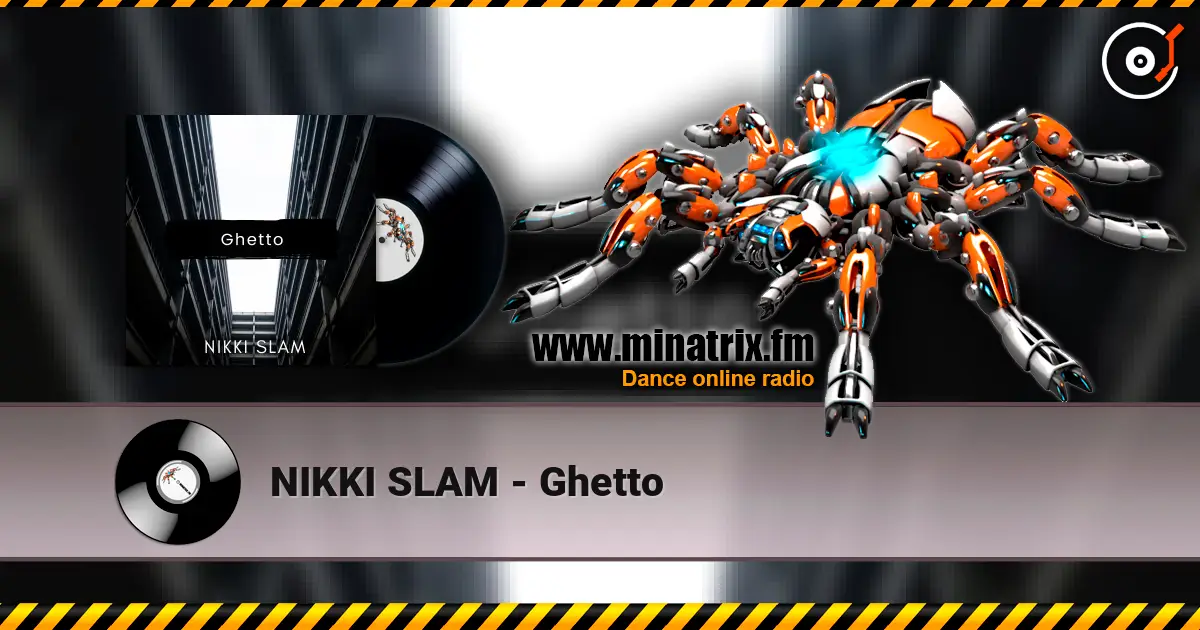 NIKKI SLAM - Ghetto жоғары сапада онлайн тыңдау | Minatrix.FM